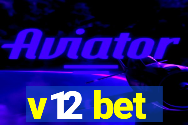v12 bet